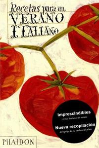 Recetas Para Un Verano Italiano (Recipes from an Italian Summer) (Spanish Edition)