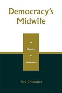 Democracy's Midwife