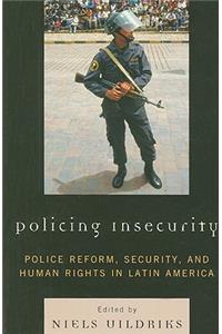 Policing Insecurity
