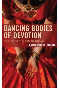 Dancing Bodies of Devotion