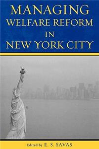 Managing Welfare Reform in New York City