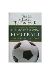 Firsts, Lasts & Onlys of Football