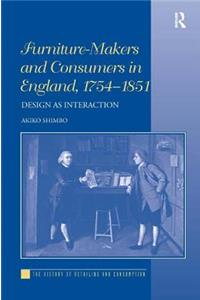 Furniture-Makers and Consumers in England, 1754-1851