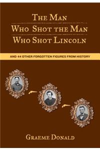Man Who Shot the Man Who Shot Lincoln