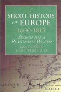 A Short History of Europe, 1600-1815