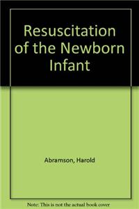 Resuscitation of the Newborn Infant