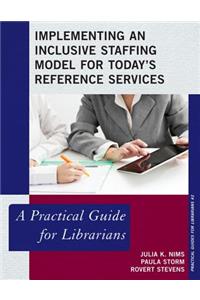 Implementing an Inclusive Staffing Model for Today's Reference Services