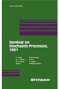 Seminar on Stochastic Processes, 1991