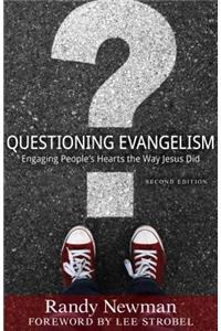 Questioning Evangelism – Engaging People`s Hearts the Way Jesus Did