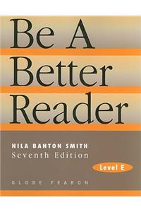 Be a Better Reader: Level E Se 97c.