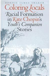 Coloring Locals: Racial Formation in Kate Chopin's Youth's Companion Stories