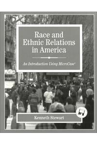 Race and Ethic Relations in America: An Introduction Using Microcase With Selected Readings