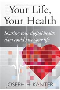 Your Life Your Health: Sharing Your Digital Health Data Could Save Your Life