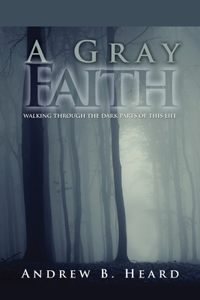 A Gray Faith