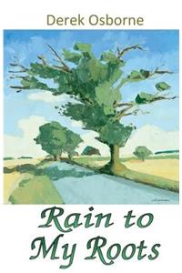 Rain To My Roots