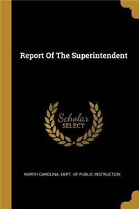 Report Of The Superintendent