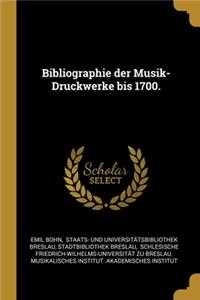 Bibliographie der Musik-Druckwerke bis 1700.