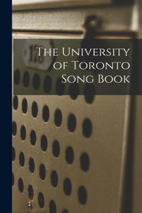 University of Toronto Song Book [microform]