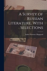 Survey of Russian Literature, With Selections