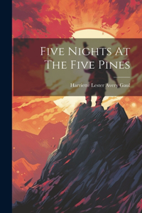 Five Nights At The Five Pines