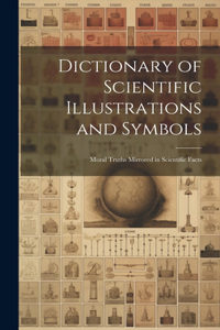 Dictionary of Scientific Illustrations and Symbols