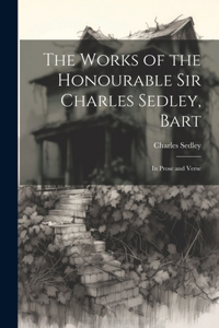 Works of the Honourable Sir Charles Sedley, Bart