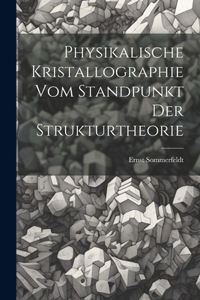 Physikalische Kristallographie Vom Standpunkt Der Strukturtheorie