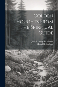 Golden Thoughts From the Spiritual Guide