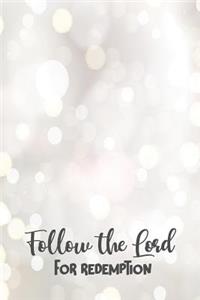 Follow the Lord for Redemption