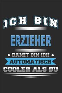 Ich bin Erzieher Damit bin ich automatisch cooler als du