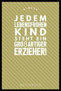 Hinter Jedem Lebensfrohen Kind Steht Ein Großartiger Erzieher