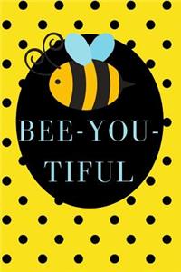 Bee-You-Tiful