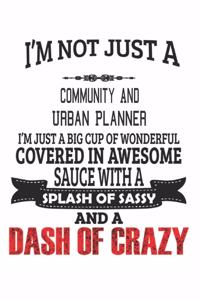 I'm Not Just A Community And Urban Planner