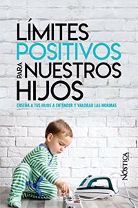 Límites Positivos Para Nuestros Hijos