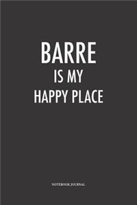 Barre Is My Happy Place