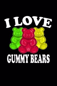 I Love Gummy Bears