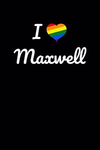 I love Maxwell.