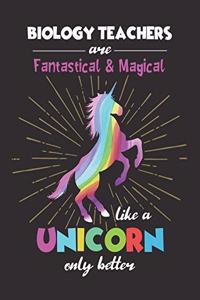 Biology Teachers Are Fantastical & Magical Like A Unicorn Only Better