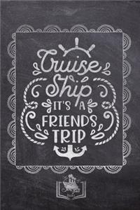 Cruise Ship It's A Friends Trip