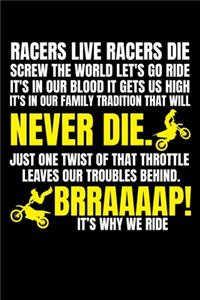 Racers Live Racers Die Screw the World Let's Go Ride