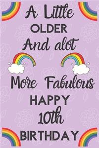 A Little Older And alot More Fabulous Happy 10th Birthday