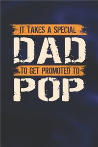 It Takes A Special Dad To Get Promoted To Pop