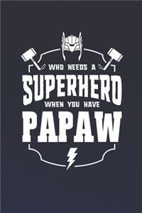 Who Needs A Superhero When You Have Papaw
