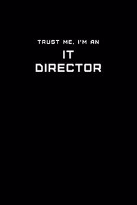 Trust Me, I'm an IT Director