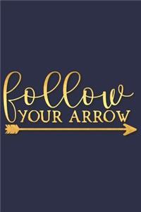 Follow Your Arrow