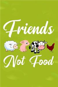 Friends Not Food