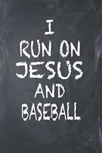 I Run on Jesus and Baseball