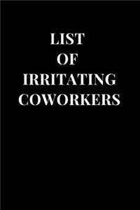 List of Irritating Coworkers