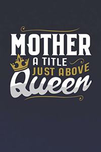 Mother a Title Just Above Queen