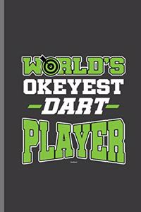 World Okeyest Dart Player